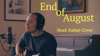 End of August – Noah Kahan | Acoustic Cover by Dean Maas
