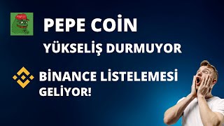 Pepe Coi̇n Yükseli̇şi̇ Durmuyor - Alim Firsati Neresi̇ - Bi̇nance Li̇stelemesi̇ Geli̇yor