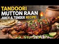 Tandoori Mutton Raan Roast | तंदूरी मटन रान रेसिपी | Tandoori Mutton Recipe | Neelu's Flavour Fix