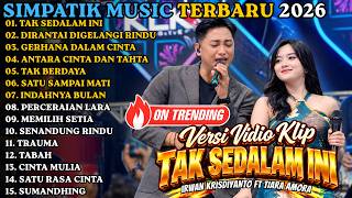 Simpatik Musik Full Album Terbaru - Tak Sedalam Ini - Dirantai Digelangi Rindu - Gerhana Dalam Cinta
