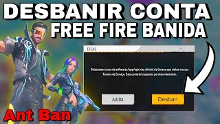 COMO DESBANIR CONTA DO FREE FIRE BANIDA PERMANENTE SUSPENSA ANT BAN Método para remover o ban
