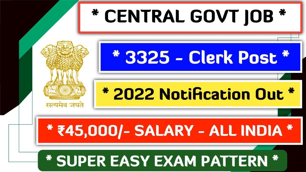3325 Clerk 2022 Notification Out | Central Govt Job |
