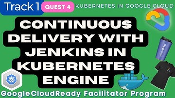 Continuous Delivery with Jenkins in Kubernetes Engine | Google Cloud Ready Facilitator program 2022