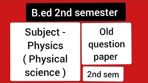 B.ed 2nd sem Physical science (physics) old question paper #rdvv #oldquestionpapers #epcfile