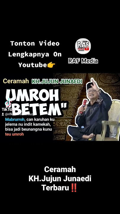 Ceramah KH.Jujun Junaedi Terbaru ‼️