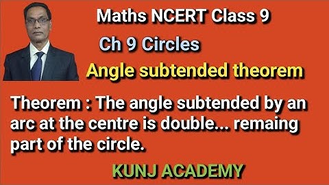 maths class 9 ch 9 circles  theorem 9.7 angle subtended theorem