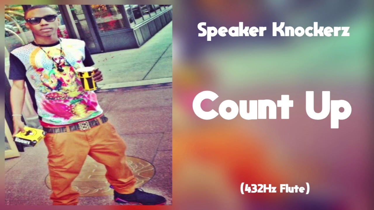 Speaker Knockerz Count Up (432Hz) YouTube