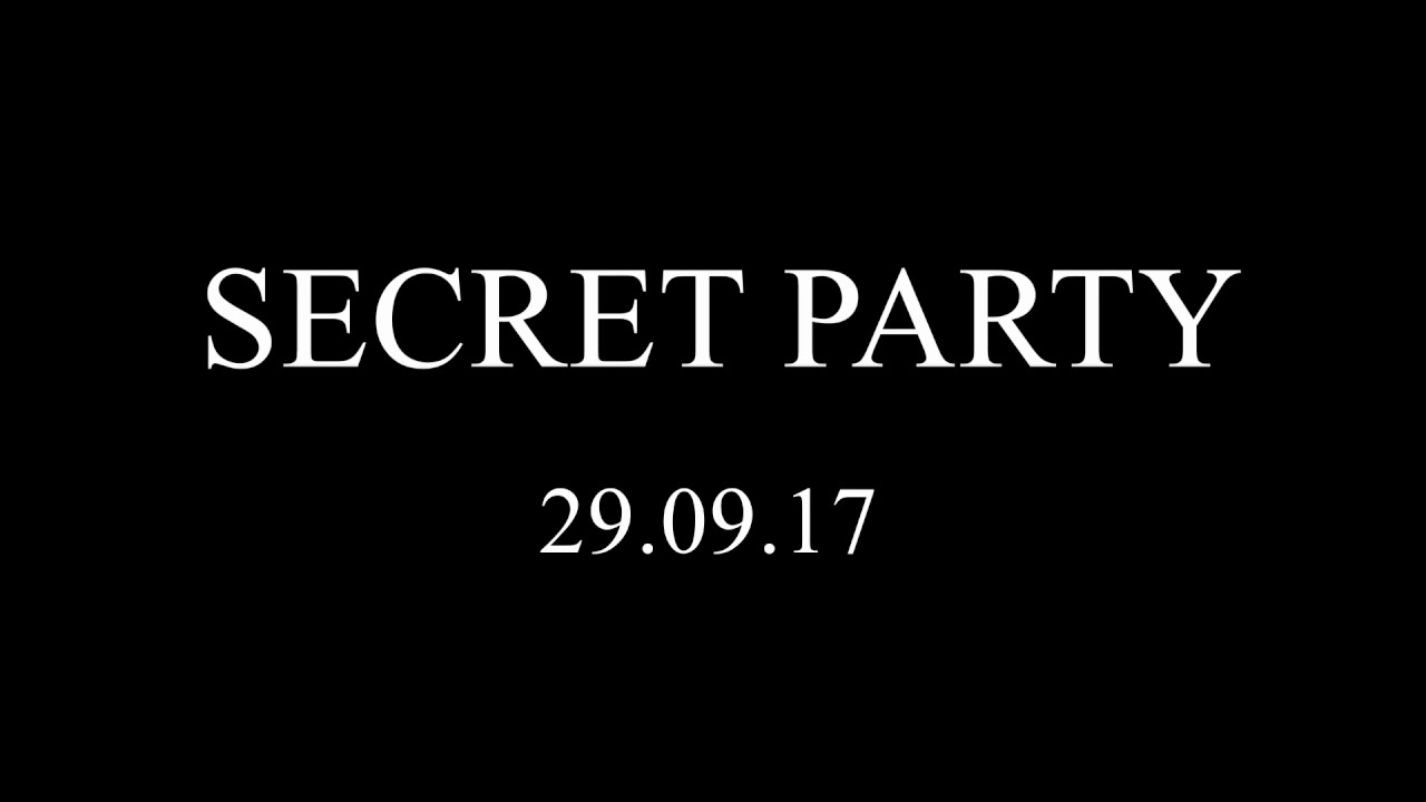 Secret Party - Youtube