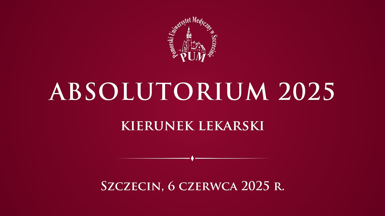Absolutorium kierunku lekarskiego, rocznik 2025