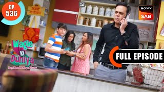 Blackmailer Ki Maangein - Wagle Ki Duniya - Ep 536 - Full Episode - 19 Dec 2022