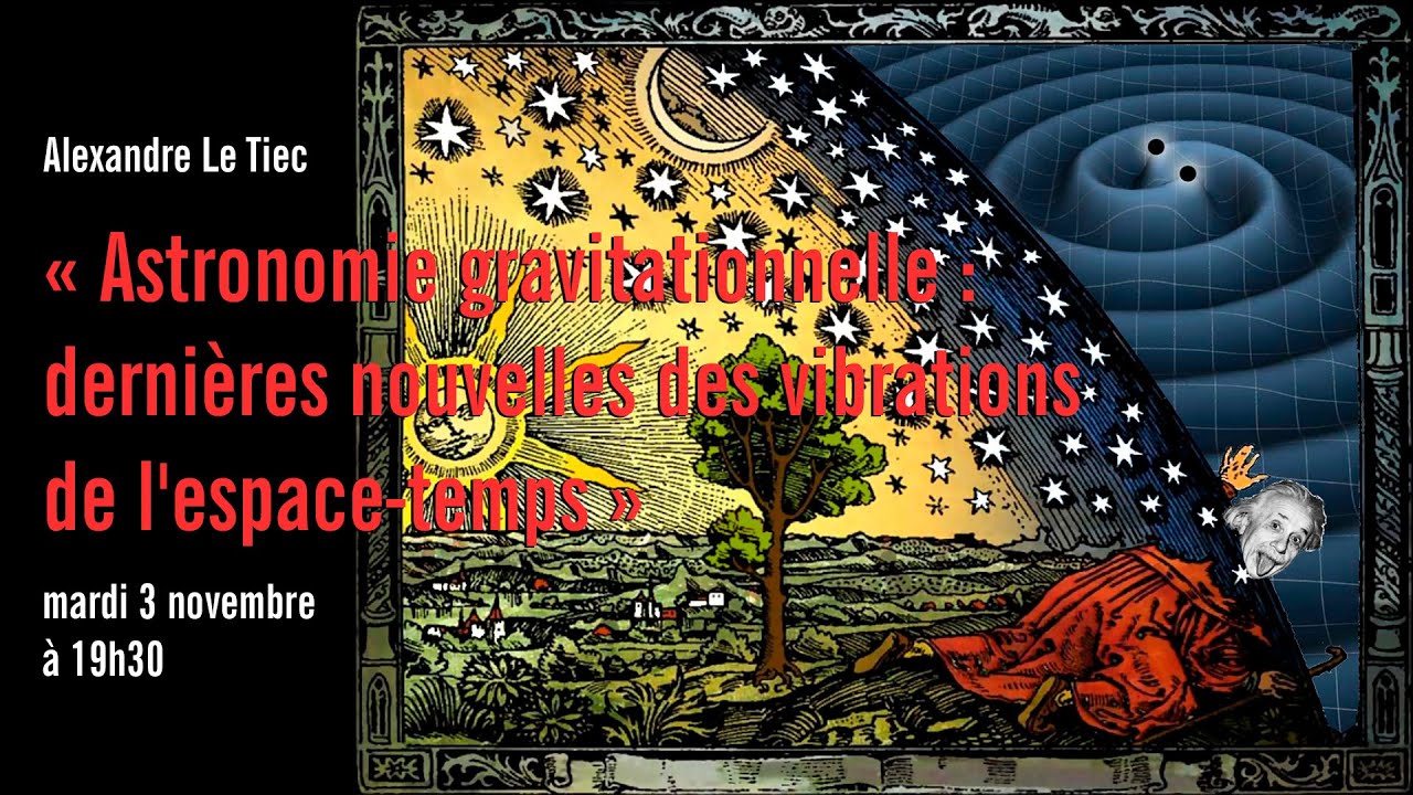ASTRONOMIE GRAVITATIONNELLE : DERNIÈRES NOUVELLES DES VIBRATIONS DE L'ESPACE-TEMPS