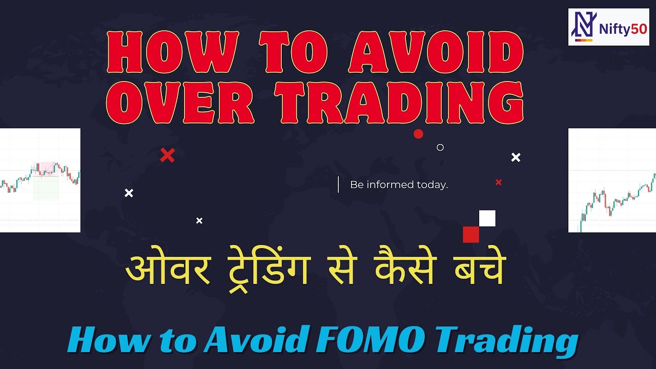 How to Avoid Over Trading || How To Avoid FOMO (Fear Of Missing Out ...