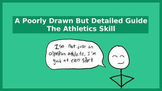A Poorly Drawn But Detailed Guide to the Athletics Skill