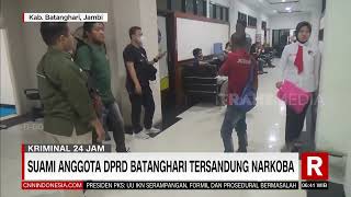 Suami Anggota Dprd Batanghari Tersandung Narkoba Redaksi Pagi 030222