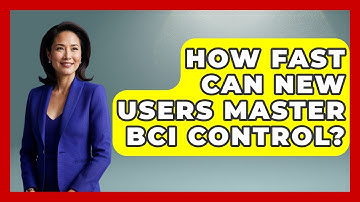 How Fast Can New Users Master BCI Control? - Neurotech Insight Pro