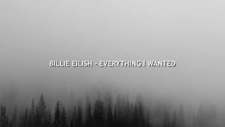 Billie Elish Everything I Wanted