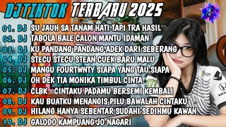 DJ TIKTOK TERBARU 2025 II SU JAUH SA TANAM HATI TAPI TRA HASIL FULL ALBUM