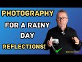 What Nobody Tells You About TAKING PHOTOS on RAINY Days. REFLECTION PHOTOGRAPHY!