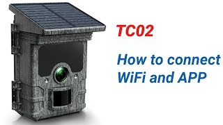 TC02 TC08 Trail Camera- How to connect Wifi and APP screenshot 1