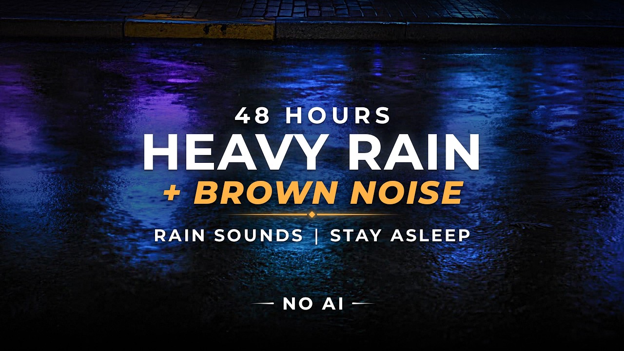 Rain Sounds for Sleeping + Brown Noise | 48 Hours (NO AI)