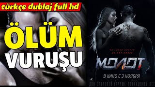 Ölüm Vuruşu - Türkçe Dublaj 2016 (Molot)  Full Film İzle - FULL HD
