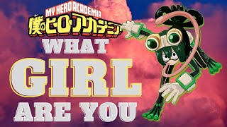 Which MY HERO ACADEMIA Character Are You? (Class 1A - Girls)