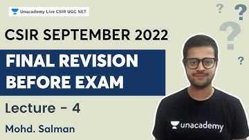 Final Revision Before Exam | L4 | CSIR September 2022 | Mohd Salman | Unacademy Live CSIR UGC NET