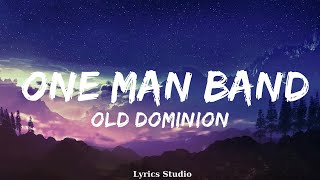 Old Dominion - One Man Band (Lyrics)  || Music Braylee