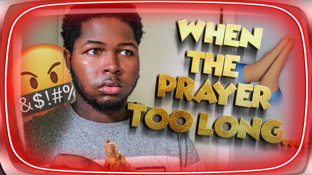 When the prayer TOO LONG....| JoeKingTV