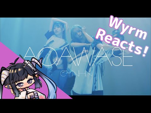 【WYRM REACTS!】 MV REACTION— CYNHN「AOAWASE」