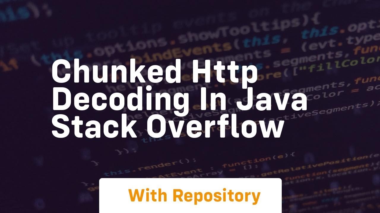 chunked http decoding in java stack overflow - YouTube
