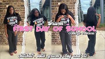 GRWM : FIRST DAY OF SCHOOL * COLLEGE EDITION * | chitchat , ootd , school vlog & etc