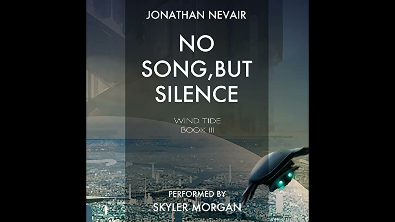 No Song, but Silence by Jonathan Nevair | Free Audiobook