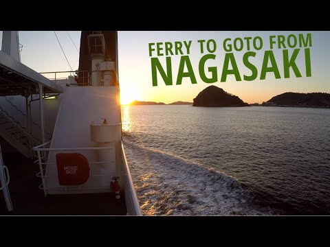 Ferry from Nagasaki to Goto | Fukue Island | Nagasaki Prefecture | Japan