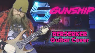 GUNSHIP &amp; Tyler Bates - Berserker - Guitar Cover