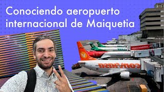 Conociendo Aeropuerto Internacional Simon Bolivar | Maiquetia | Venezuela 🇻🇪✈️