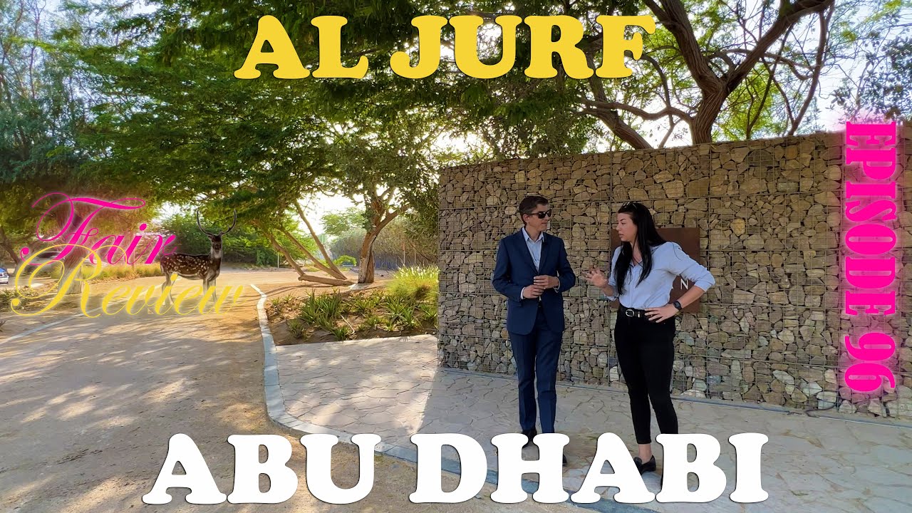 Al Jurf Abu Dhabi. Review of community