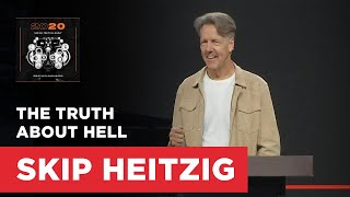 The Truth about Hell - Matthew 25:41 | Skip Heitzig