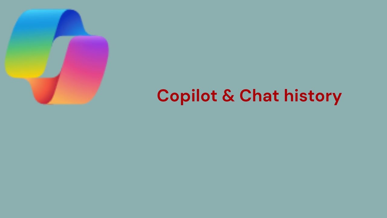 Microsoft Copilot and chat history