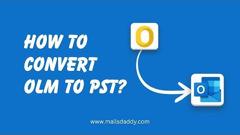 MailsDaddy OLM to PST Converter – Best Tool to Convert Mac Outlook to PST [Official]