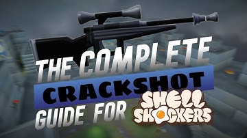 The COMPLETE Crackshot Guide for Beginners | Shell Shockers