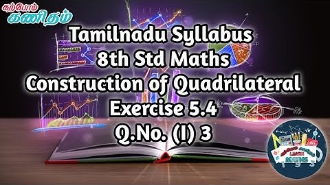 TN 8th Std Maths | Construction of Quadrilateral | Ex 5.4  Q.No. (I) 3 | Karpom Kanitham