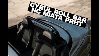 Cybul Roll Bar on the NC Miata!