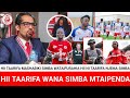 HII TAARIFA MASHABIKI SIMBA WATAIFURAHIA MCHANA HUU SIMBA HII TAARIFA MTAIPENDA
