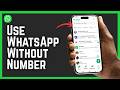 Can We Use WhatsApp Without Phone Number (2026 Trick)