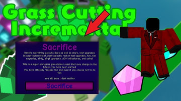 Sacrifice Showcase - Grass Cutting Incremental ROBLOX