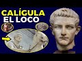 Calígula el loco, EL EMPERADOR MÁS PERVERSO DE ROMA