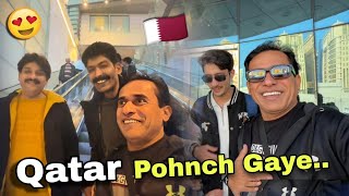 Qatar 🇶🇦Pohnch Gaye..😍 | Ali Gul Vlogs