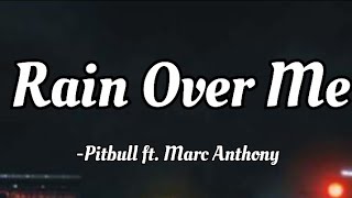 Pitbull ft. Marc Anthony - Rain Over Me (lyrics Video)