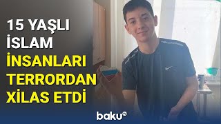 Moskvada 100-dən çox insanı xilas edən yeniyetmə azərbaycanlıdır?